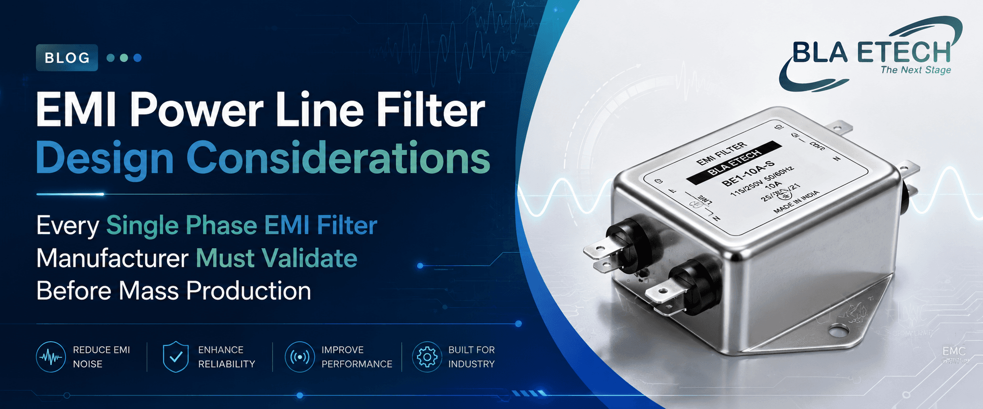 EMI Power Line Filter Design Considerations: Every Single Phase EMI Filter Manufacturer Must Validate Before Mass Production